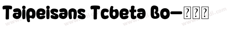 Taipeisans Tcbeta Bo字体转换